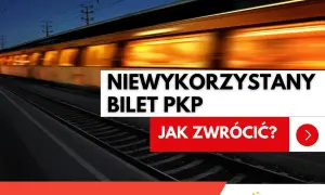 Rozmazany pociąg PKP na torach nocą, z napisem "Niewykorzystany bilet PKP. Jak zwrócić?".