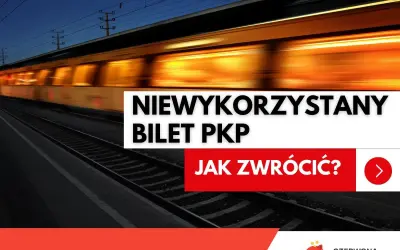 Rozmazany pociąg PKP na torach nocą, z napisem "Niewykorzystany bilet PKP. Jak zwrócić?".