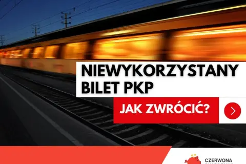 Rozmazany pociąg PKP na torach nocą, z napisem "Niewykorzystany bilet PKP. Jak zwrócić?".